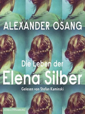 cover image of Die Leben der Elena Silber